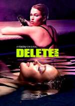 Watch Delete Me Myflixer
