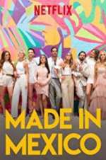 Watch Made in Mexico Myflixer