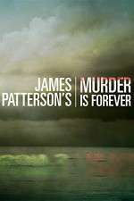 Watch James Pattersons Murder Is Forever Myflixer