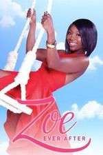 Watch Zoe Ever After Myflixer