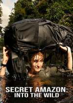 Watch Secret Amazon: Into the Wild Myflixer