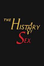 Watch The History of Sex Myflixer