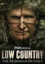 Watch Low Country: The Murdaugh Dynasty Myflixer