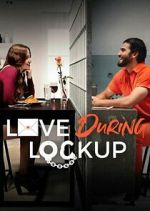 Watch Love During Lockup Myflixer