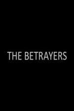 Watch The Betrayers Myflixer