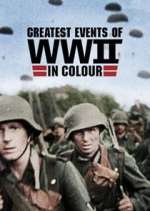 Watch Greatest Events of World War II Myflixer