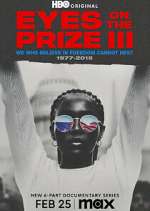 Watch Eyes on the Prize III: We Who Believe in Freedom Cannot Rest 1977-2015 Myflixer