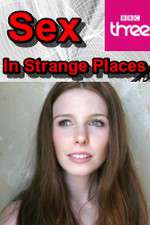 Watch Sex in Strange Places Myflixer