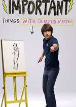Watch Important Things with Demetri Martin Myflixer