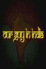 Watch Our Guy in India Myflixer
