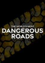 Watch World's Most Dangerous Roads Myflixer