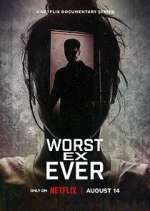 Watch Worst Ex Ever Myflixer