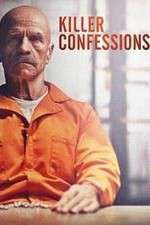 Watch Killer Confessions Myflixer