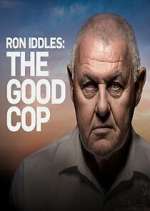 Watch Ron Iddles: The Good Cop Myflixer