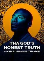 Watch Tha God's Honest Truth with Charlamagne Tha God Myflixer