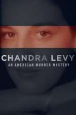 Watch Chandra Levy: An American Murder Mystery Myflixer