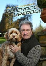 Watch Alan Titchmarsh\'s Underdog to Superdog Myflixer