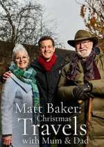Watch Matt Baker: Christmas Travels with Mum & Dad Myflixer