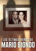 Watch Las Últimas Horas de Mario Biondo Myflixer