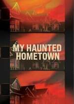 Watch My Haunted Hometown Myflixer