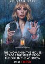 Watch The Woman in the House Across the Street from the Girl in the Window Myflixer