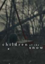 Watch Children of the Snow Myflixer