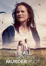 Watch The Fall: Skydive Murder Plot Myflixer