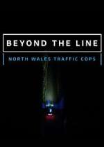 Watch Beyond the Line: North Wales Traffic Cops Myflixer
