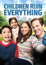Watch Children Ruin Everything Myflixer