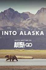 Watch Into Alaska Myflixer