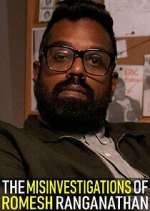 Watch The Misinvestigations of Romesh Ranganathan Myflixer