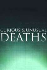 Watch Curious & Unusual Deaths Myflixer