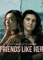 Watch Friends Like Her Myflixer