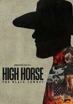 Watch High Horse: The Black Cowboy Myflixer