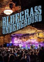 Watch Bluegrass Underground Myflixer
