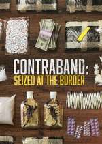 Watch Contraband: Seized at the Border Myflixer