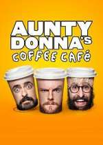 Watch Aunty Donna's Coffee Cafe Myflixer