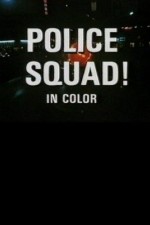 Watch Police Squad! Myflixer