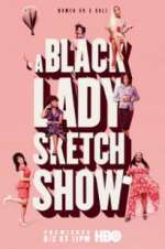 Watch A Black Lady Sketch Show Myflixer