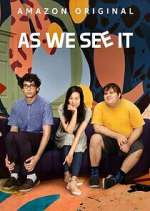 Watch As We See It Myflixer