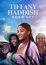 Watch Tiffany Haddish Goes Off Myflixer