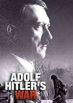Watch Adolf Hitler's War Myflixer