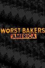 Watch Worst Bakers in America Myflixer