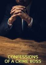 Watch Confessions of a Crime Boss Myflixer