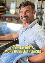 Watch Hot Tub Brits: More Bubbles Please! Myflixer