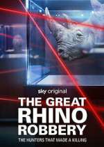 Watch The Great Rhino Robbery Myflixer