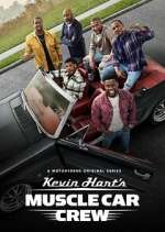 Watch Kevin Hart's Muscle Car Crew Myflixer