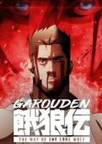 Watch Garouden: The Way of the Lone Wolf Myflixer