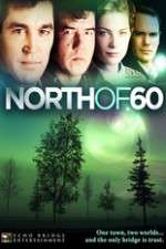 Watch North of 60 Myflixer