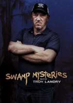 Watch Swamp Mysteries with Troy Landry Myflixer